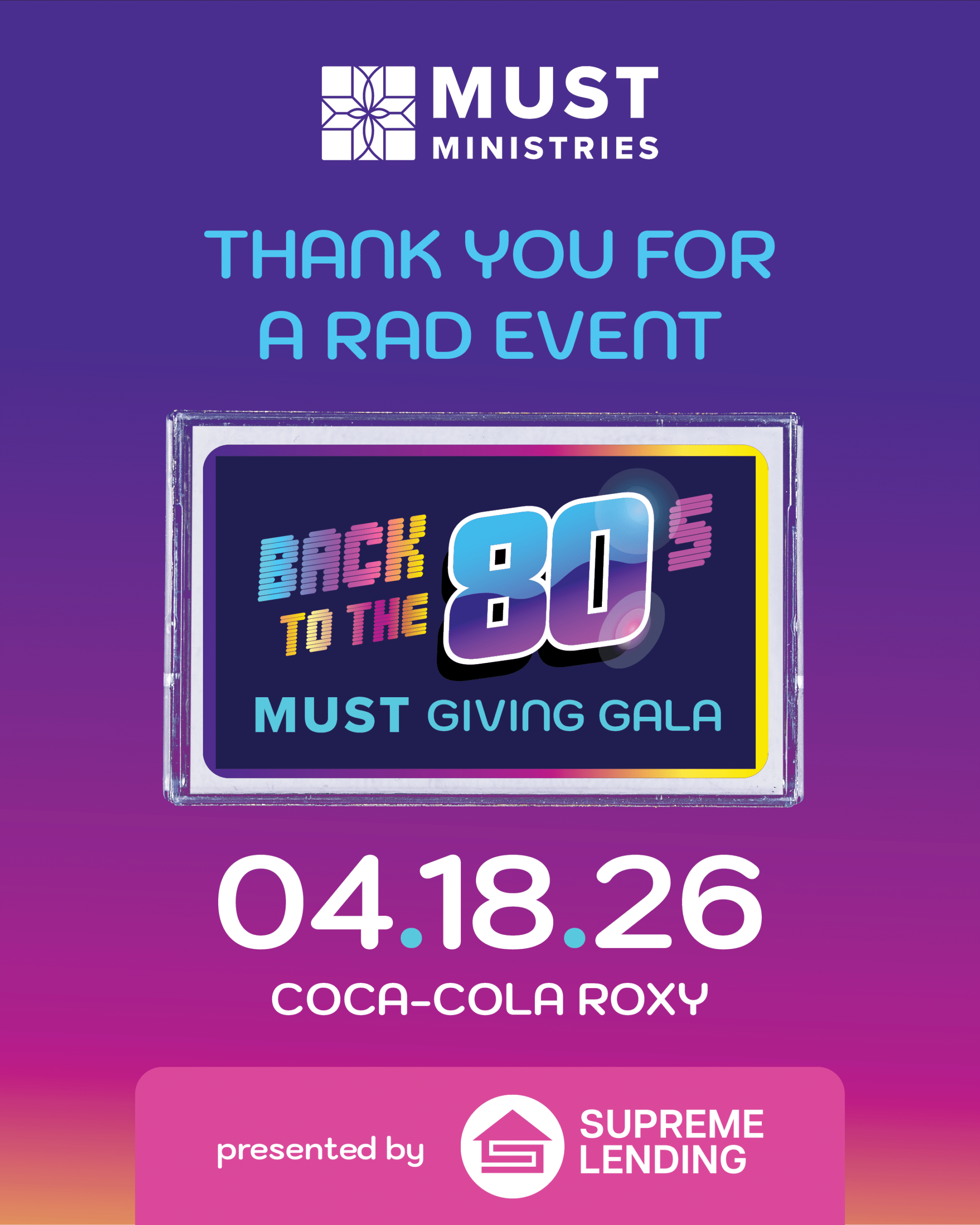 Colorful event flyer for MUST Ministries’ “Back to the 80s MUST Giving Gala” on April 18, 2026, at Coca-Cola Roxy, presented by Supreme Lending, with a retro cassette design and a gradient background.
